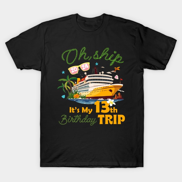 It's My 13th Birthday Trip 13 Years Old Cruising B-day Party T-Shirt by Cortes1